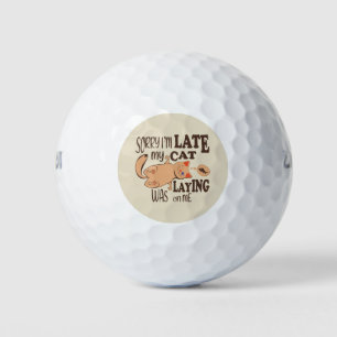 Sorry I am late my cat was laying on me Golf Balls