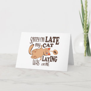 Sorry I am late my cat was laying on me Letterpress Thank You Card