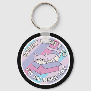 Sorry I Can’t Go I’m an Inside Cat Funny Cat Keychain