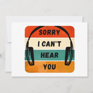 Sorry I can’t hear you - Retro Headphones Invitation