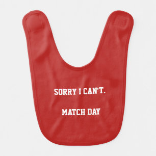 Sorry I Can’t It’s Match Day   Soccer Fan Game Day Baby Bib