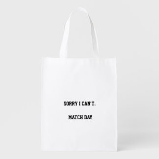 Sorry I Can’t It’s Match Day | Soccer Fan Game Day Grocery Bag