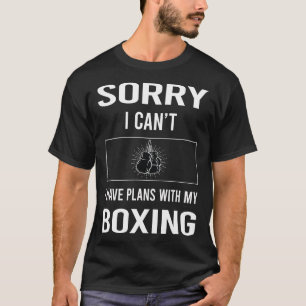 Sorry I Cant Boxing T-Shirt
