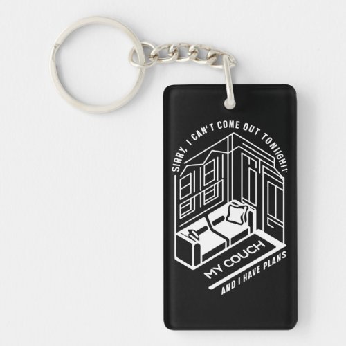 Sorry I cant come out tonight Keychain