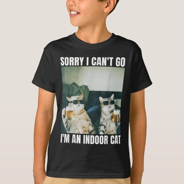 Sorry I Can't Go I'm An Inside Cat Funny Cat Drink T-Shirt (Front)