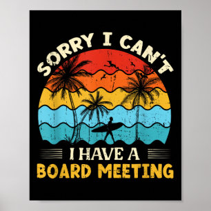 Sorry I Can't I Have A Board Meeting Surfing Graph Poster