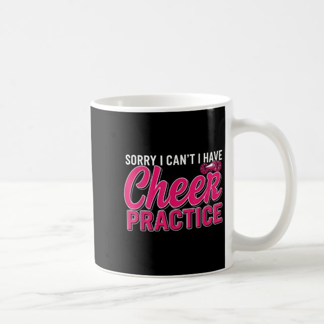 Sorry I Can't I Have Cheer Practice Cheerleader Ch Coffee Mug (Right)