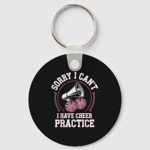 Sorry I Can't I Have Cheer Practice Cheerleader Ch Keychain