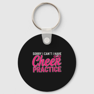 Sorry I Can't I Have Cheer Practice Cheerleader Ch Keychain