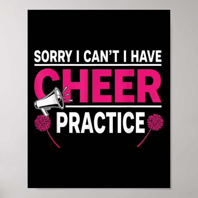 Sorry I Can't I Have Cheer Practice Cheerleader Ch Poster (Front)