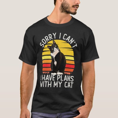 Sorry I Cant I Have Plans With My Cat Funny Tuxed T_Shirt