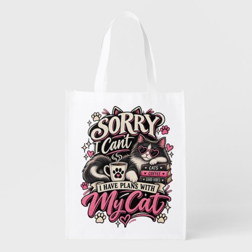Sorry I Can't I Have Plans With My Cat Grocery Bag