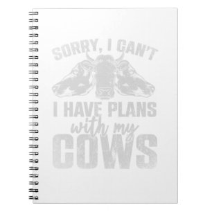 Sorry I Cant I Have Plans With My Cows. Perfect de Notebook