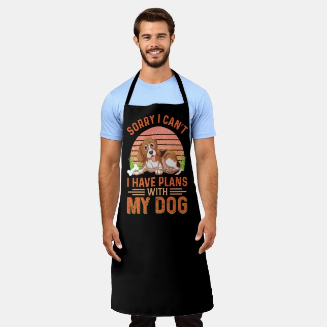 Sorry I can't I Have Plans With My Dog Apron (Worn)