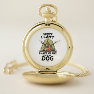 Sorry I Can't I Have Plans With My Dog Pocket Watch