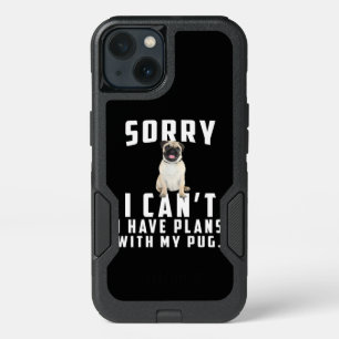 sorry i can't i have plans with my pug iPhone 13 case