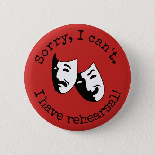 Sorry I cant I have rehearsal thespians Button