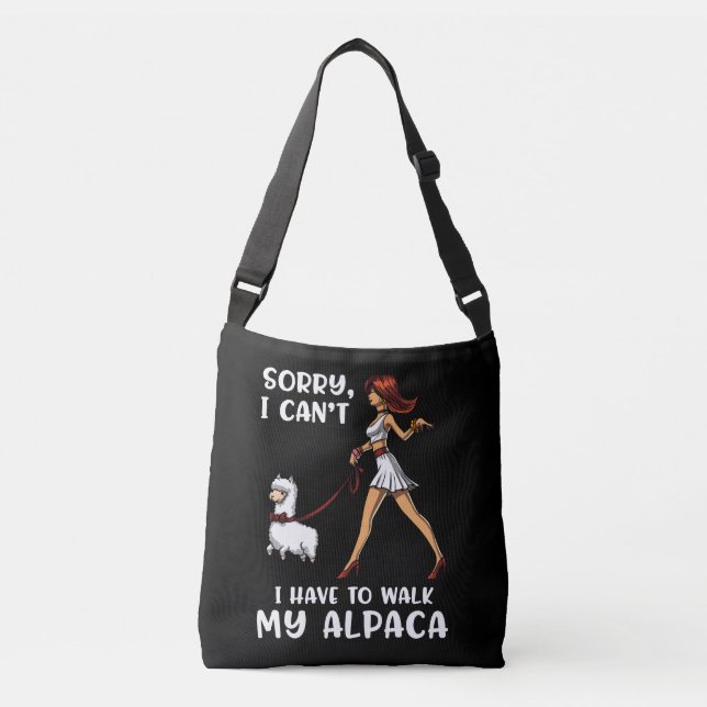 Sorry I Cant I Have To Walk My Alpaca Llama Crossbody Bag (Front)