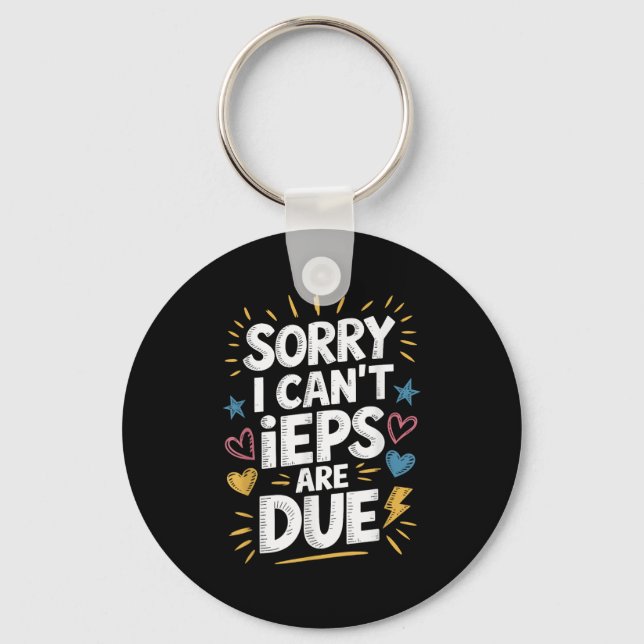 Sorry I Can't Ieps Are Due Cute Elementary Teacher Keychain (Front)