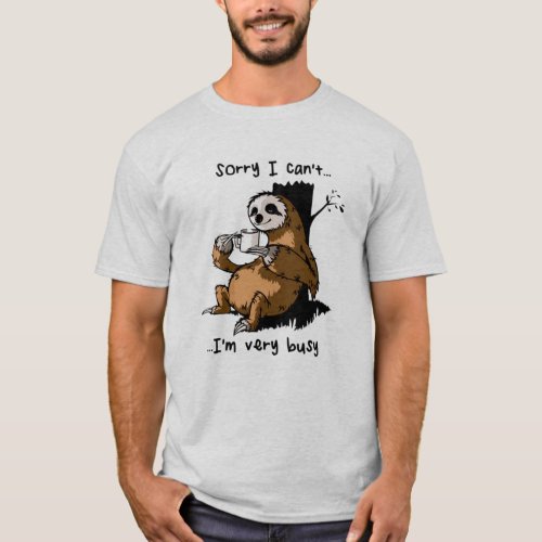 Sorry i cant  im very busy T_Shirt