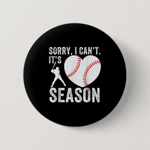 Sorry I Can't Its Baseball Season Baseball Player Button