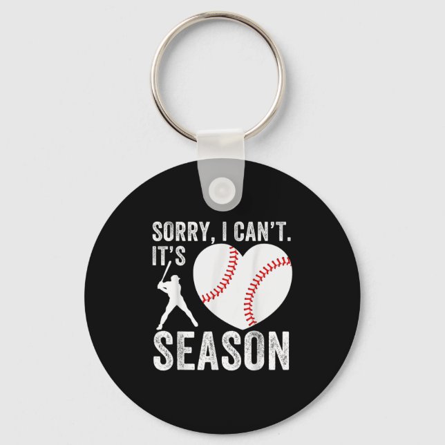 Sorry I Can't Its Baseball Season Baseball Player  Keychain (Front)