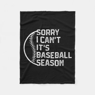 Sorry I Can't It's Baseball Season Funny Softball Fleece Blanket