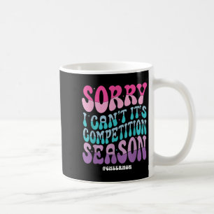 Sorry I Can't It's Competition Season Retro Cheer  Coffee Mug
