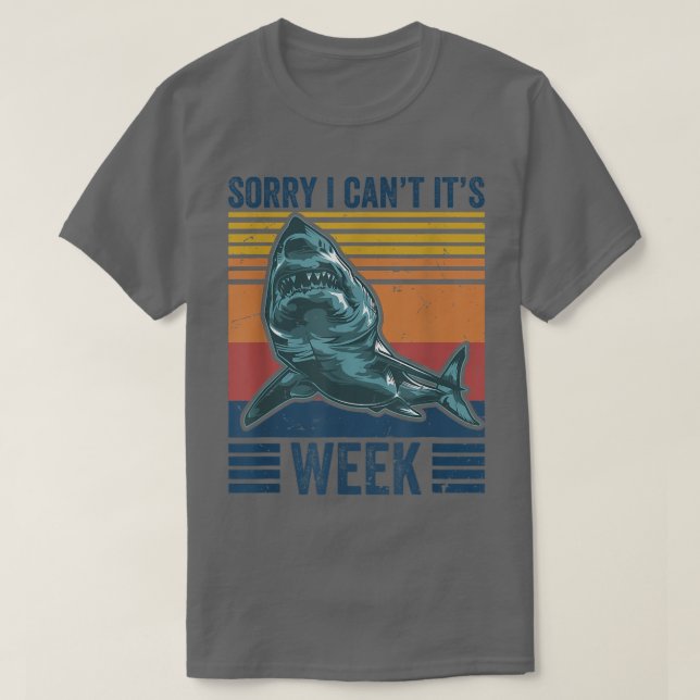 Sorry I Can't It's Week Funny Shark Lover Fan Vint T-Shirt (Design Front)