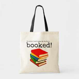 "Sorry I can't make it, I'm fully booked!" Tote Bag