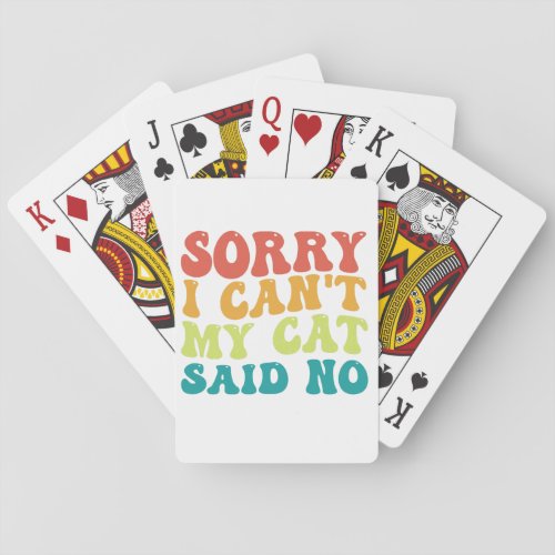 Sorry I Cant my Cat said No Funny Pet Animal Gift Poker Cards