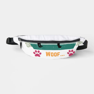 Sorry I can't. My Dobermann needs me Fanny Pack