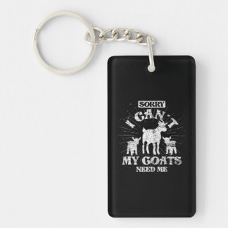 Sorry I Cant My Goats Need Me Farm Animal Funny Keychain