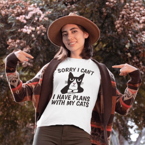 SORRY I CANT PLANS WITH CATS Tuxedo CAT T_shirts
