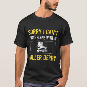 Sorry I Cant Roller Derby Skating Skate Skater T-Shirt