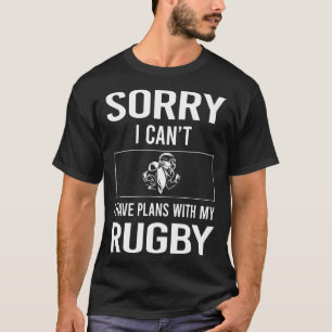 Sorry I Cant Rugby T-Shirt