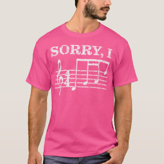 Sorry I-Dgaf Funny Hidden Message Musical Notes Gu T-Shirt