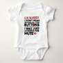 Sorry I Didn't Mean To Push All Your Buttons Funny Baby Bodysuit