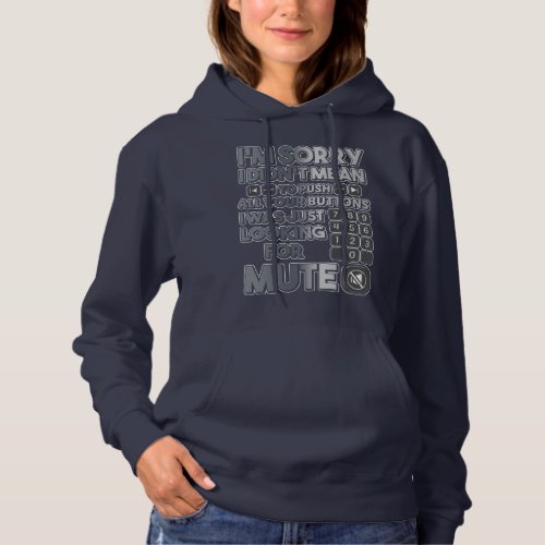 Sorry I Didnt Mean To Push Your Buttons Gag Hoodie