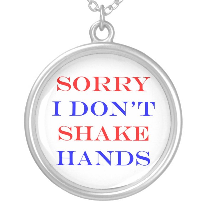 Sorry I Don't Shake Hands Necklace
