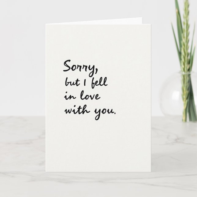 Sorry I Fell For You Card (Front)