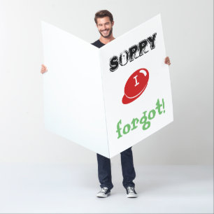 Sorry I Forgot Really Big Apology! Card