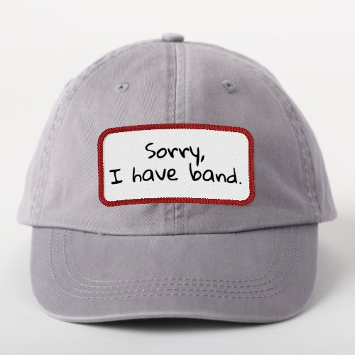 Sorry I Have band Music School Band Orchestra Patch