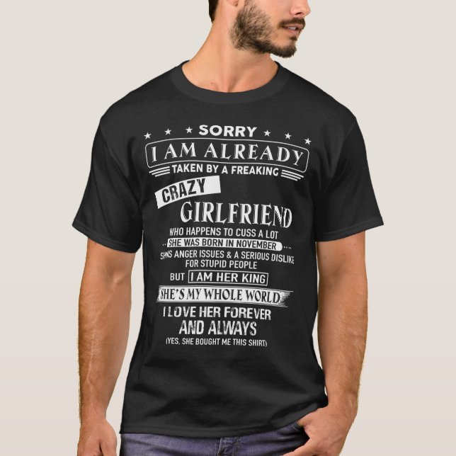 Sorry I have Freaking Crazy Girlfriend Born in Nov T-Shirt (Front)