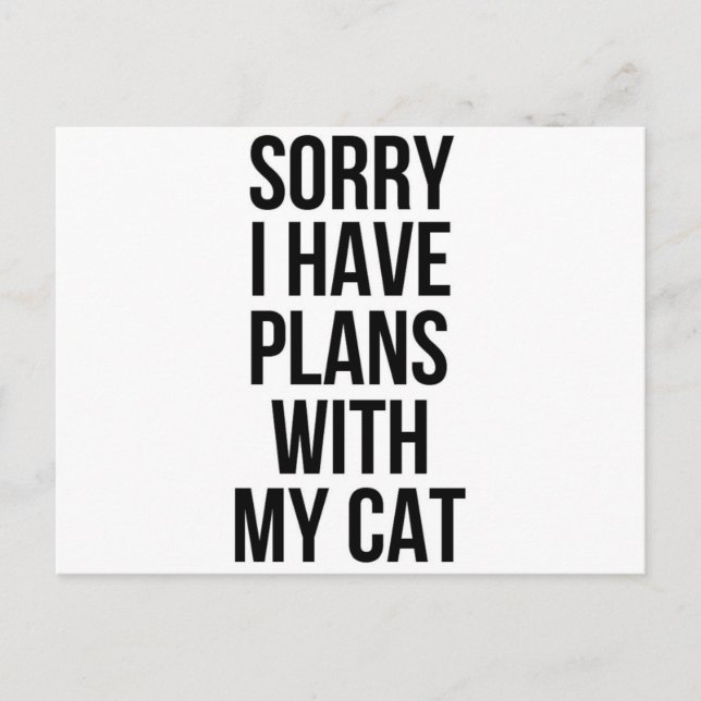 Sorry I Have Plans with my Cat Postcard (Front)