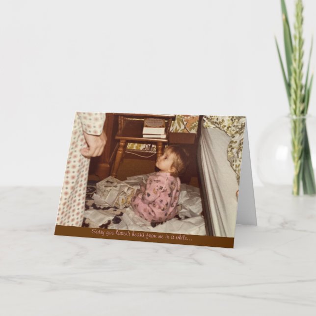 "sorry i haven't written" greeting card  (Front)