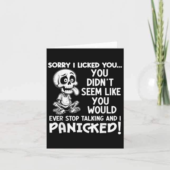 Sorry I Licked You You Didn't Seem Like You Would  Card (Front)