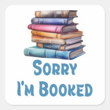 Sorry I’m Booked - Bookworm Humor