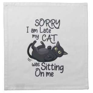 Sorry I’m Late – Cat Rules! Cloth Napkin