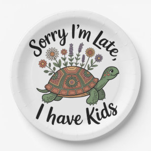 Sorry I’m Late, I Have Kids Paper Plates